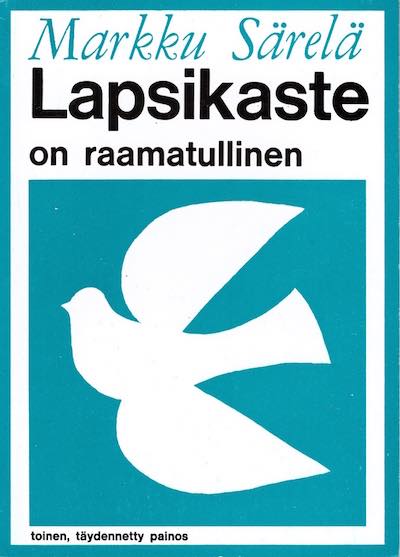 Lapsikaste on raamatullinen, Markku Särelä, Suomen Tunnustuksellinen Luterilainen Kirkko