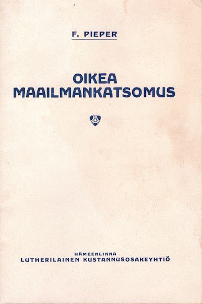 Oikea maailmankatsomus, F. Pieper, Suomen Tunnustuksellinen Luterilainen Kirkko