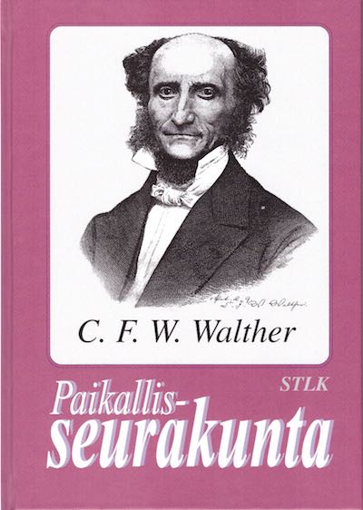 Paikallisseurakunta, C. F. W. Walther, Suomen Tunnustuksellinen Luterilainen Kirkko