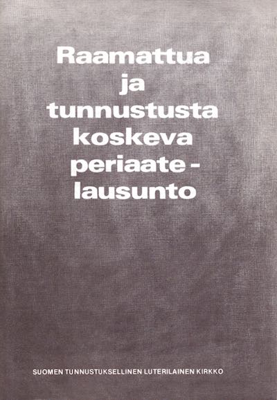 Raamattua ja tunnustusta koskeva periaatelausunto, Suomen Tunnustuksellinen Luterilainen Kirkko