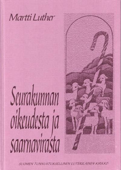 Seurakunnan oikeudesta ja saarnavirasta, Martti Luther, Suomen Tunnustuksellinen Luterilainen Kirkko