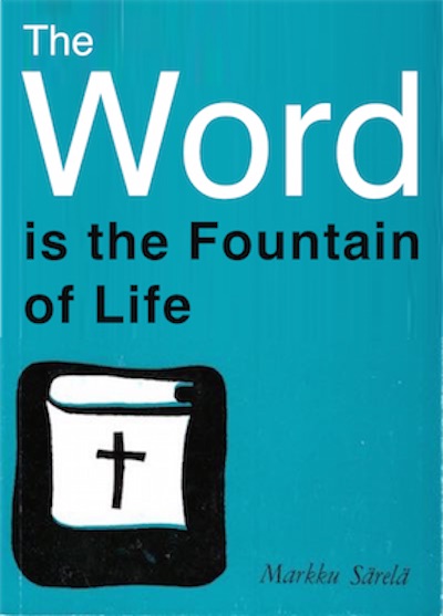 The word is the fountain of life, Markku Särelä, Suomen Tunnustuksellinen Luterilainen Kirkko