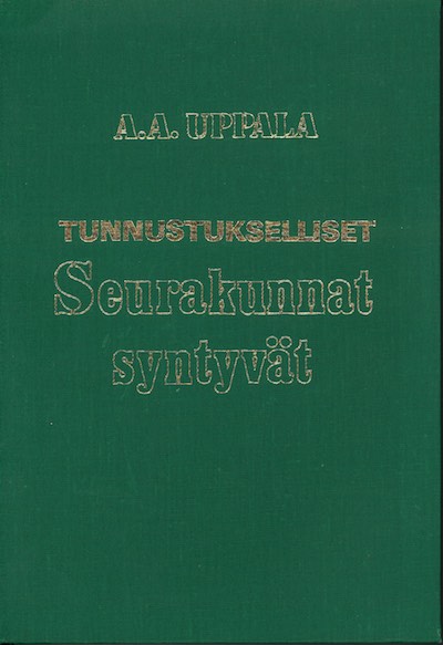 Tunnustukselliset Seurakunnat syntyvat, A. Aijal Uppala, Suomen Tunnustuksellinen Luterilainen Kirkko